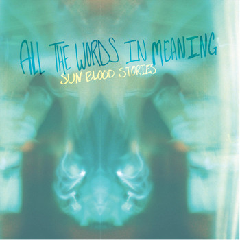 Sun Blood Stories - All the Words in Meaning