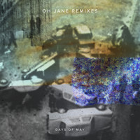 Days of May - Oh Jane (The Blue Remixes)