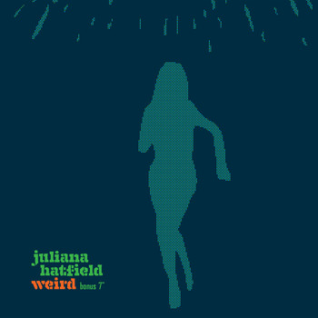 Juliana Hatfield - Weird - Bonus Single