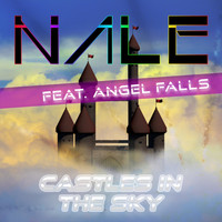 Nale feat. Angel Falls - Castles in the Sky