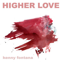Kenny Fontana - Higher Love