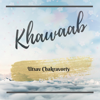 Utsav Chakravorty - Khawaab