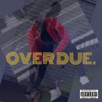 J.E - Over Due (Explicit)