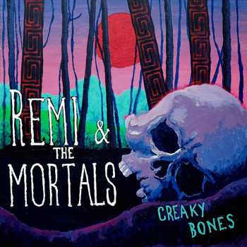 Remi & the Mortals - Creaky Bones