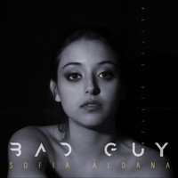 Sofia Aldana - Bad Guy