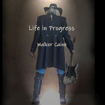 Walker Caine - Life in Progress