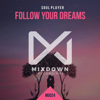 Soul Player - Follow Your Dreams