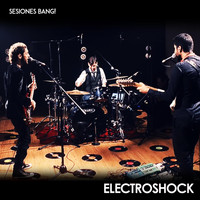 Electroshock - Sesiones Bang!