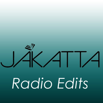 Jakatta - The Radio Edits