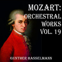 Gunther Hasselmann - Mozart: Orchestral Works Vol. 19