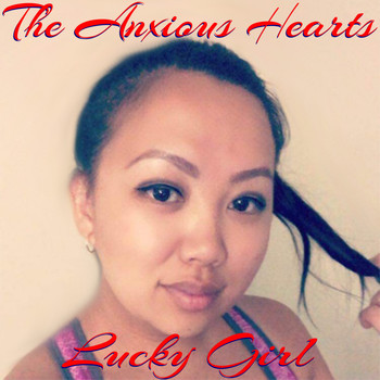 The Anxious Hearts - Lucky Girl