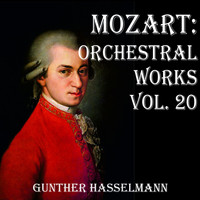 Gunther Hasselmann - Mozart: Orchestral Works Vol. 20