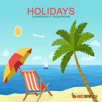 DJ Barthus - Holidays (feat. Olga Prusik)
