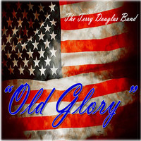 Terry Douglas Band - Old Glory