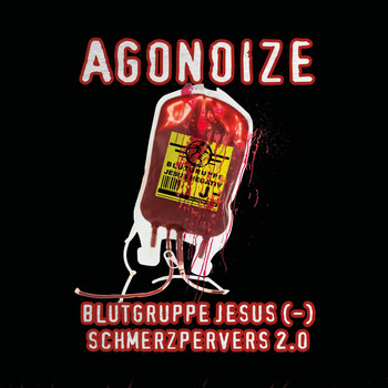 Agonoize - Blutgruppe Jesus (-) / Schmerzpervers 2.0 (Explicit)