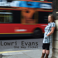 Lowri Evans - One Way Ticket