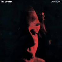 Kid Enotea - Satyricon
