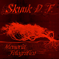 Skunk D.F. - Memoria Fotográfica (Remastered 2019)
