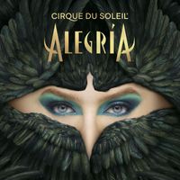 Cirque du Soleil - Alegría