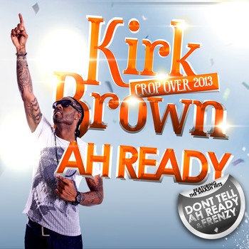 Kirk Brown - Ah Ready