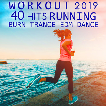 Running Trance, Workout Electronica - Workout 2019 40 Hits Running Burn Trance EDM Dance (3hr DJ Mix)