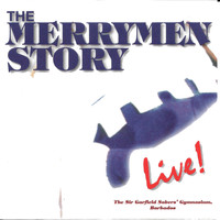 The Merrymen - The Merrymen Story Live!