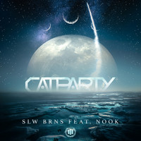 CatParty - SLW BRNS (feat. NOOK) (Explicit)