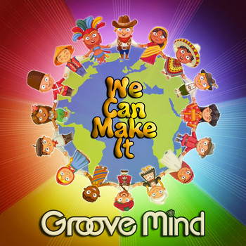 Groove Mind - We Can Make It