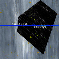 Katabtu - Scapes