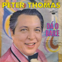 Peter Thomas - Peter Thomas Dá o Baile