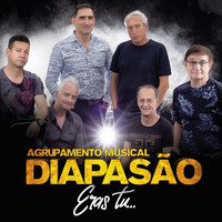 Agrupamento Musical Diapasão - Eras Tu ...