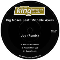 Big Moses feat. Michelle Ayers - Joy (Remixes)