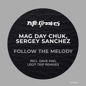 Mag Day Chuk & Sergey Sanchez - Follow The Melody