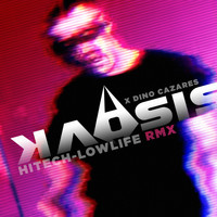 Kaosis & Dino Cazares - Hitech-Lowlife RMX EP