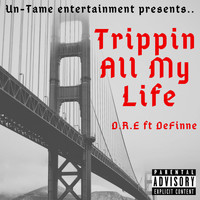 D.r.e. - Trippin All My Life (Explicit)