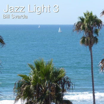 Bill Svarda - Jazz Light 3