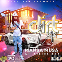 Mansa Musa - Dirt Life (Explicit)