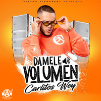 Carlitos Wey - Damele Volumen