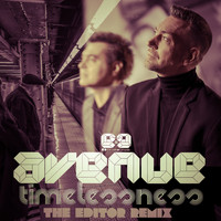 Avenue - Timelessness (The Editor Remix)