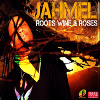 Jahmel - Roots Wine & Roses