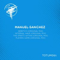 Manuel Sanchez - Heretics TOTUM066