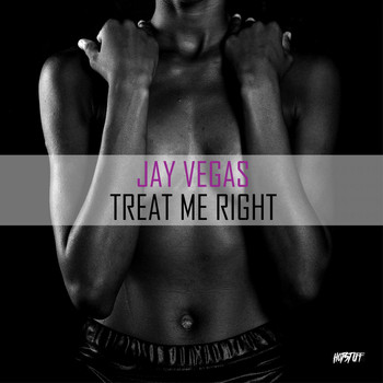Jay Vegas - Treat Me Right