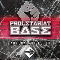 Proletariat Base - Adrenal / Diskotek