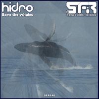 Hidro - Save The Whales