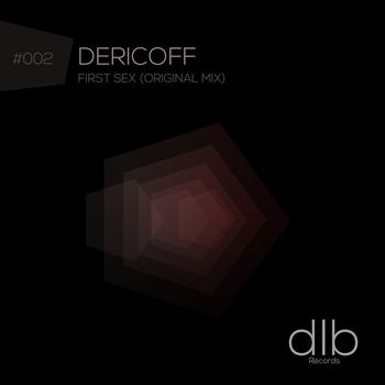 Dericoff - First Sex