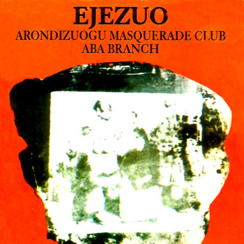 Arondizuogu Masquerade Club Aba Branch - Ejezuo