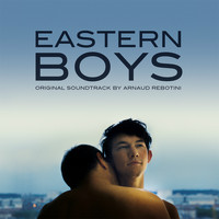 Arnaud Rebotini - Eastern Boys Soundtrack