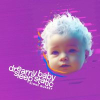 Stone Quarry - Dreamy Baby Sleep Static