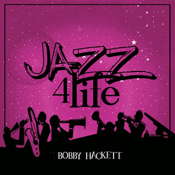 Bobby Hackett - Jazz 4 Life