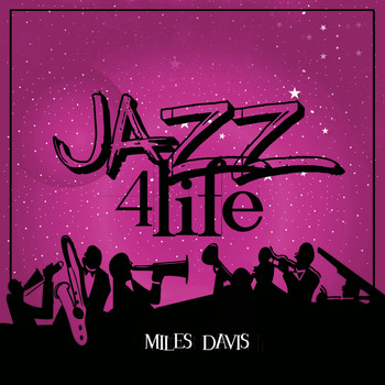 Miles Davis - Jazz 4 Life